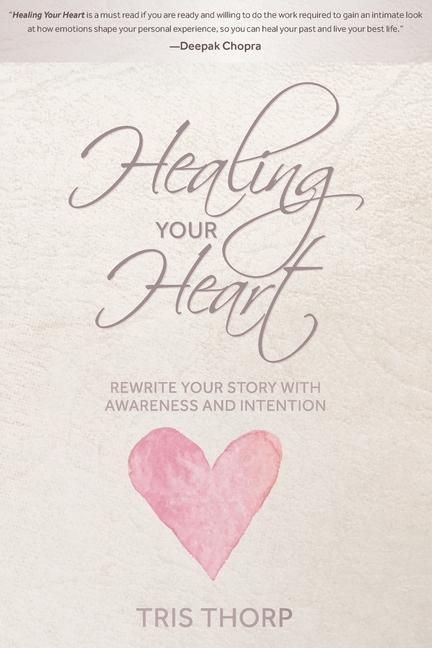 Produktbild: Healing Your Heart: Rewrite Your Story with Awareness and Intention