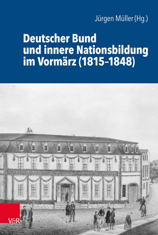 Produktbild: Deutscher Bund und innere Nationsbildung im Vorm&auml;rz (1815-1848)