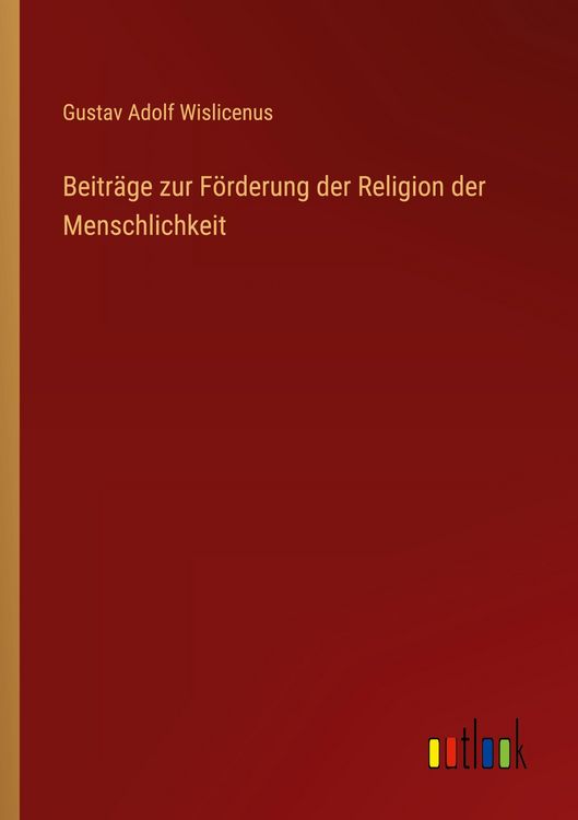 Produktbild: Beitr&auml;ge zur F&ouml;rderung der Religion der Menschlichkeit