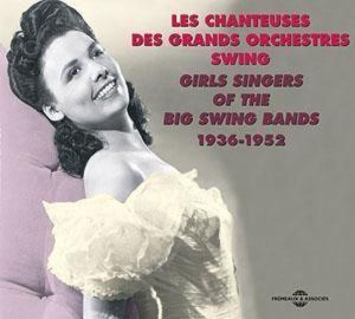 Produktbild: Girls Singers Of The Big Swing Bands 1936-1952