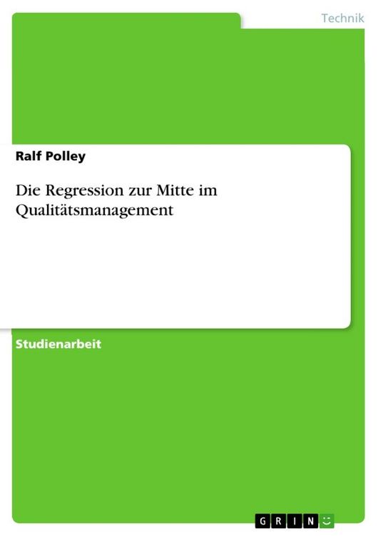 Produktbild: Die Regression zur Mitte im Qualit&auml;tsmanagement