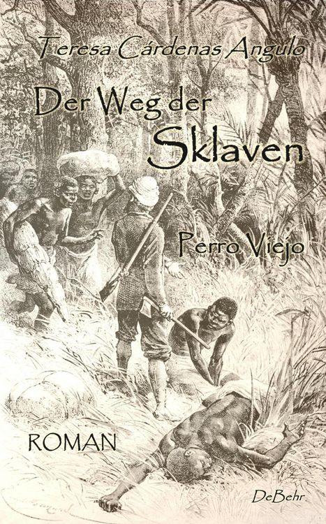 Produktbild: Der Weg der Sklaven - Perro Viejo - ROMAN