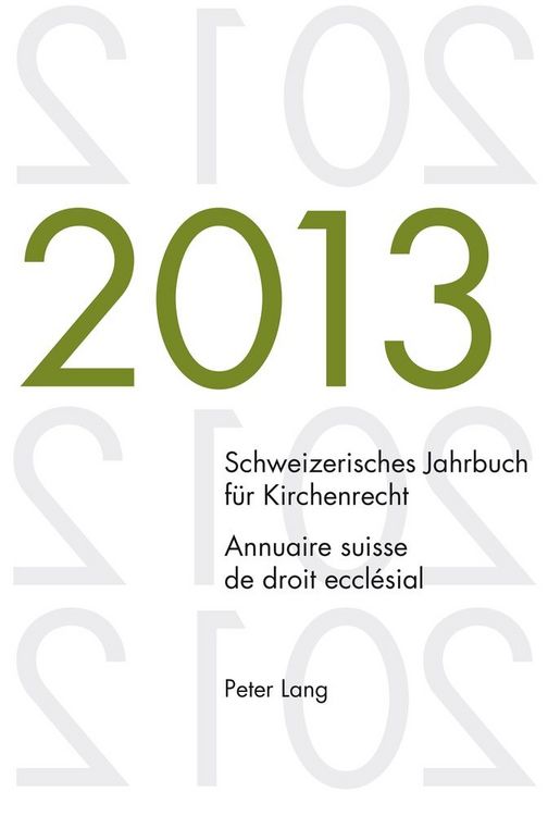 Produktbild: Schweizerisches Jahrbuch f&uuml;r Kirchenrecht. Bd. 18 (2013) / Annuaire suisse de droit eccl&eacute;sial. Vol. 18 (2013)