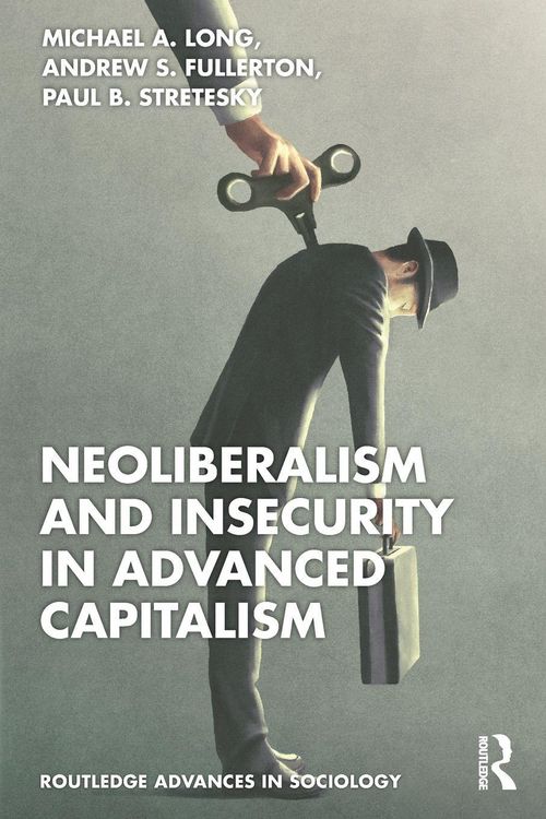 Produktbild: Neoliberalism and Insecurity in Advanced Capitalism