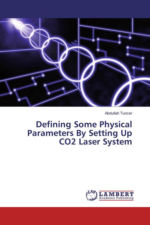 Produktbild: Defining Some Physical Parameters By Setting Up CO2 Laser System