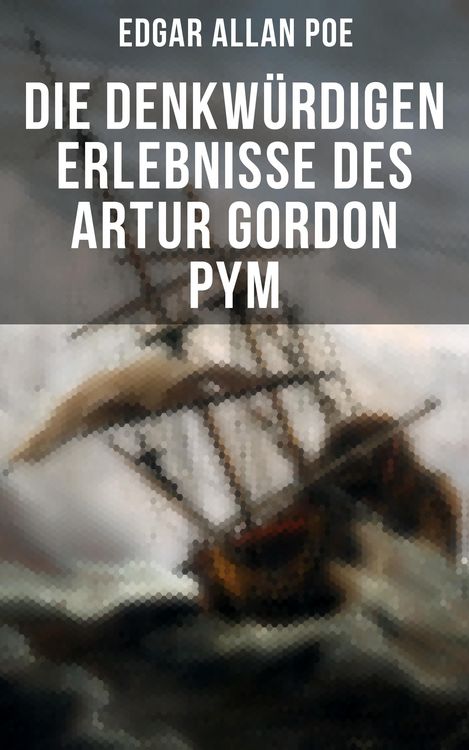 Produktbild: Die denkw&uuml;rdigen Erlebnisse des Artur Gordon Pym