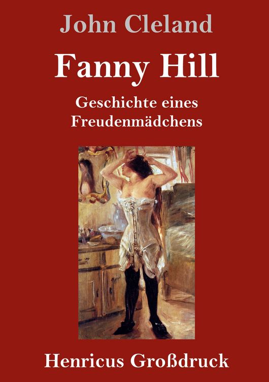 Produktbild: Fanny Hill oder Geschichte eines Freudenm&auml;dchens (Gro&szlig;druck)