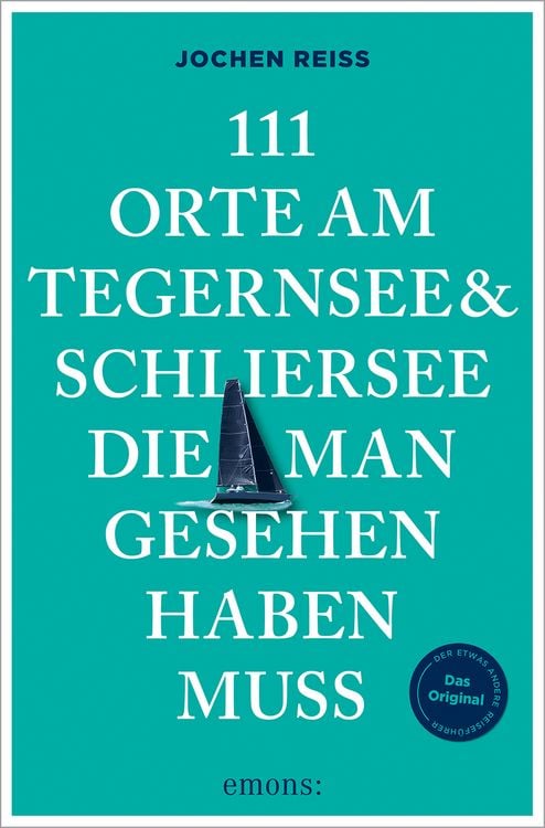 Produktbild: 111 Orte am Tegernsee und Schliersee, die man gesehen haben muss