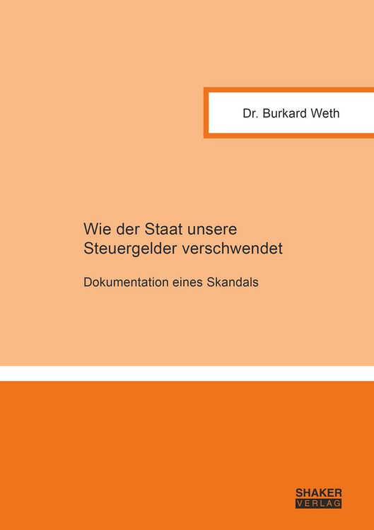 Produktbild: Wie der Staat unsere Steuergelder verschwendet