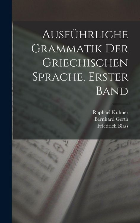 Produktbild: Ausf&uuml;hrliche Grammatik der griechischen Sprache, Erster Band