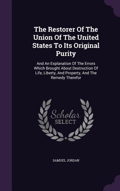 Produktbild: The Restorer Of The Union Of The United States To Its Original Purity