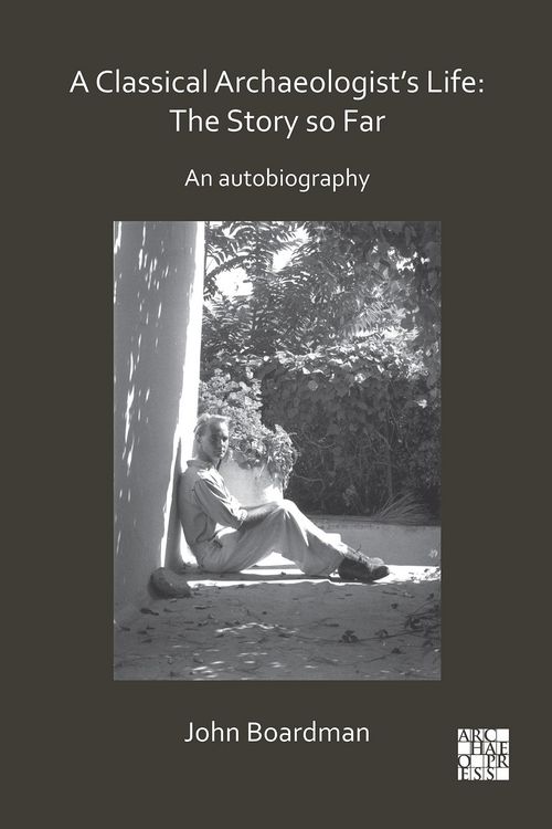 Produktbild: Classical Archaeologist's Life: The Story so Far
