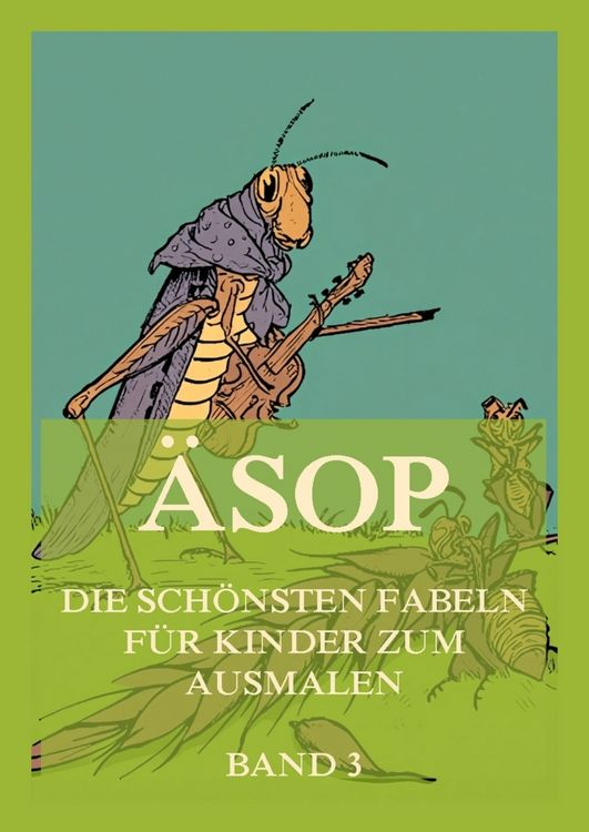Produktbild: &Auml;sop - Die sch&ouml;nsten Fabeln f&uuml;r Kinder zum Ausmalen, Band 3