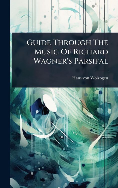 Produktbild: Guide Through The Music Of Richard Wagner's Parsifal