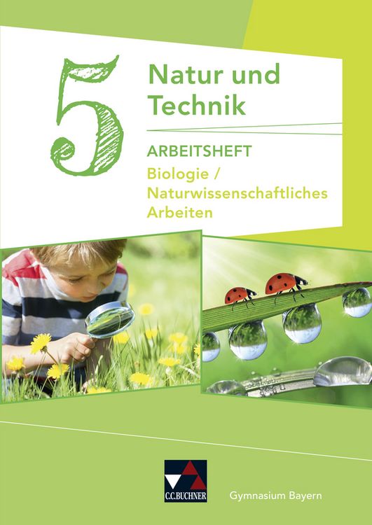 Produktbild: Natur und Technik 5: Biologie / Naturwissenschaftliches Arbeiten Arbeitsheft