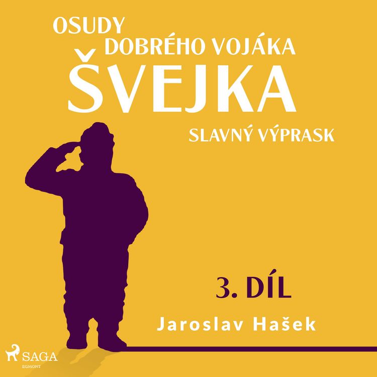 Produktbild: Osudy dobr&eacute;ho voj&aacute;ka &Scaron;vejka &ndash; Slavn&yacute; v&yacute;prask (3. d&iacute;l)