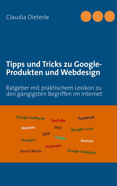 Produktbild: Tipps und Tricks zu Google-Produkten und Webdesign