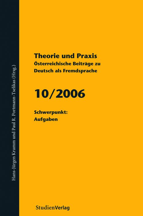 Theorie und Praxis - Österreichische Beiträge zu Deutsch als Fremdsprache 10, 2006