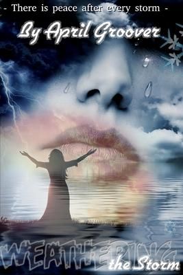 Produktbild: Weathering the Storms: There Is Peace After Every Storm