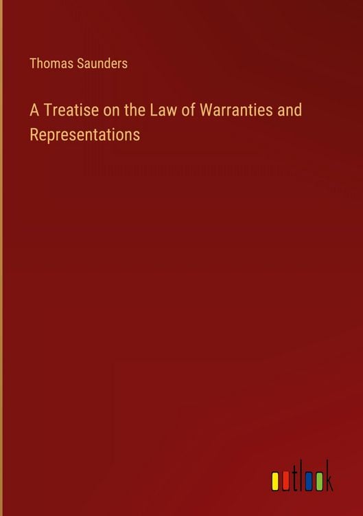 Produktbild: A Treatise on the Law of Warranties and Representations
