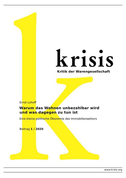 Produktbild: Krisis - Beitr&auml;ge zur Kritik der Warengesellschaft / Warum das Wohnen unbezahlbar wird und was dagegen zu tun ist - Krisis 1/ 2020