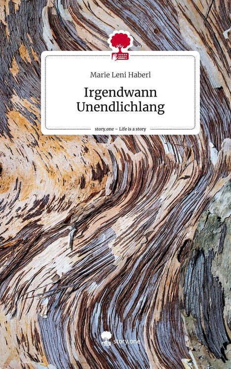 Produktbild: Irgendwann Unendlichlang. Life is a Story - story.one
