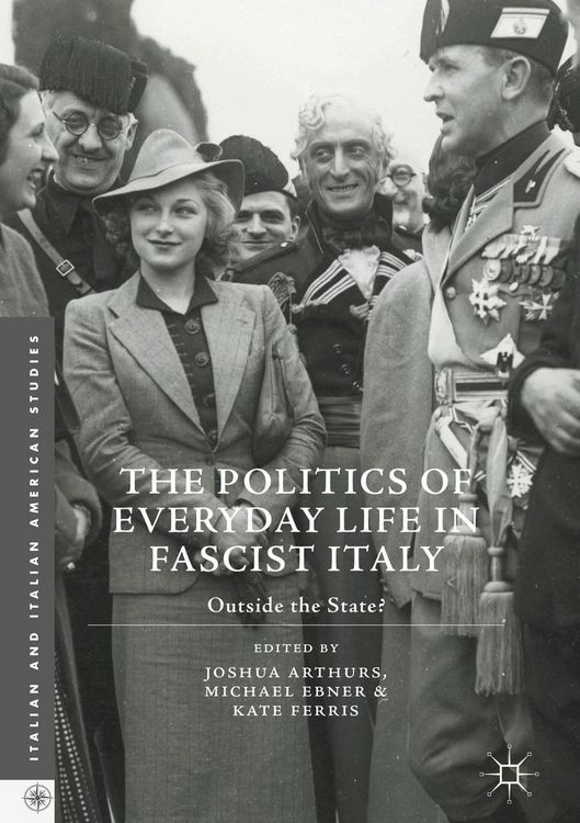 Produktbild: The Politics of Everyday Life in Fascist Italy