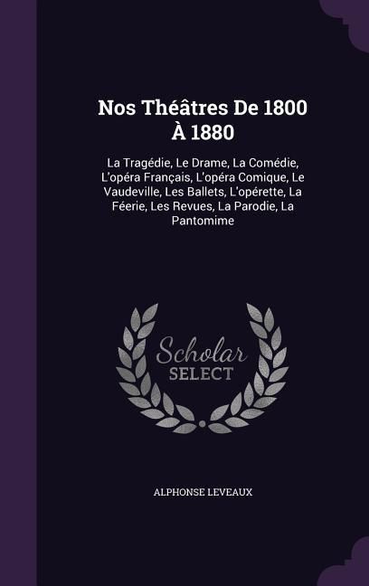 Produktbild: Nos Th&eacute;&acirc;tres De 1800 &Agrave; 1880