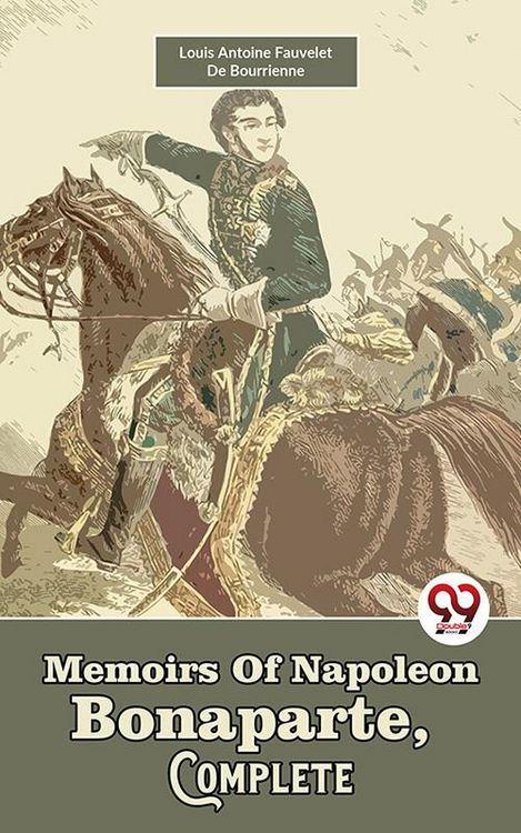 Produktbild: Memoirs Of Napoleon Bonaparte, Complete