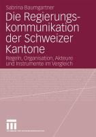 Produktbild: Die Regierungskommunikation der Schweizer Kantone
