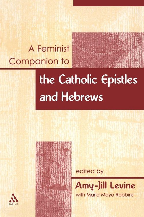 Produktbild: A Feminist Companion to the Catholic Epistles and Hebews