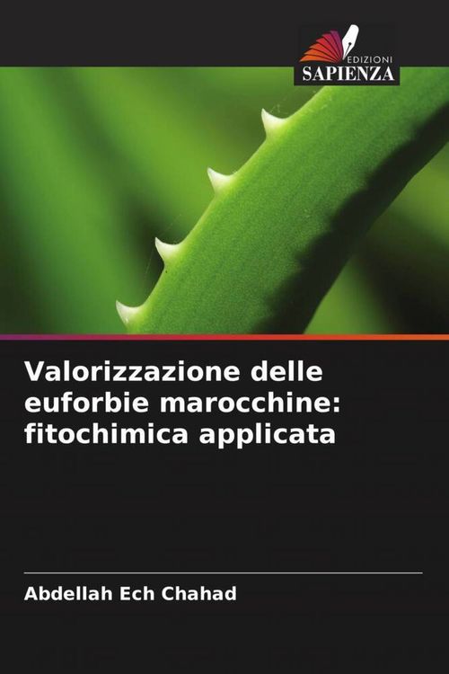 Produktbild: Valorizzazione delle euforbie marocchine: fitochimica applicata