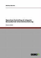 Produktbild: Operatives Controlling als integraler Bestandteil der Unternehmensf&uuml;hrung