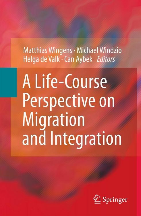 Produktbild: A Life-Course Perspective on Migration and Integration