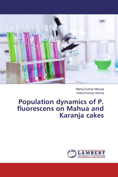Produktbild: Population dynamics of P. fluorescens on Mahua and Karanja cakes