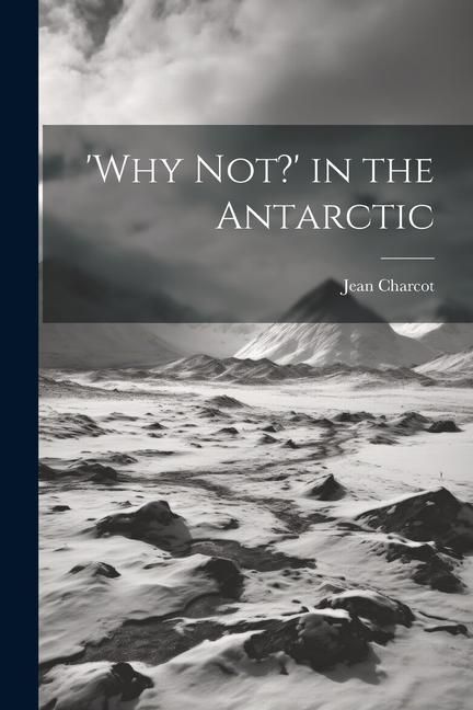 Produktbild: 'Why not?' in the Antarctic