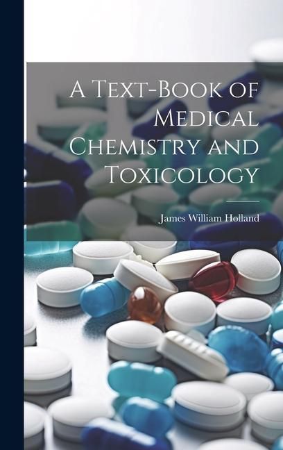 Produktbild: A Text-Book of Medical Chemistry and Toxicology