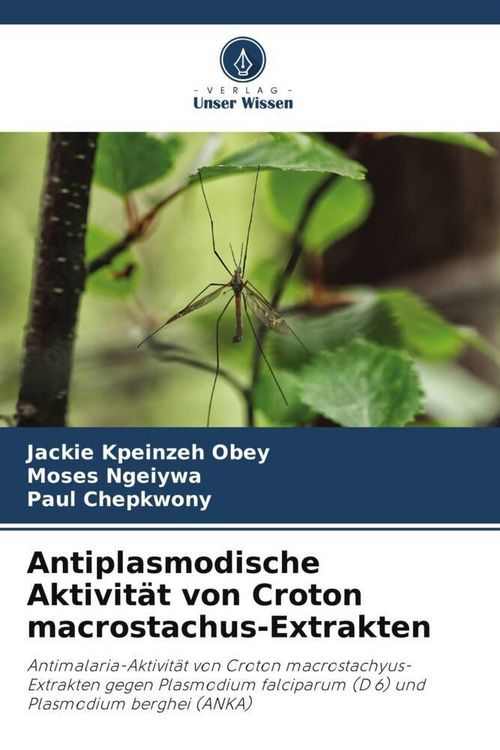 Produktbild: Antiplasmodische Aktivit&auml;t von Croton macrostachus-Extrakten