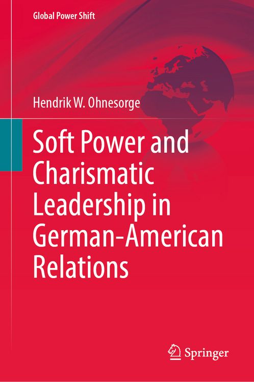 Produktbild: Soft Power and Charismatic Leadership in German-American Relations