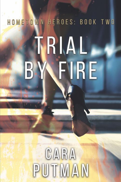 Produktbild: Trial by Fire (Hometown Heroes, #2)