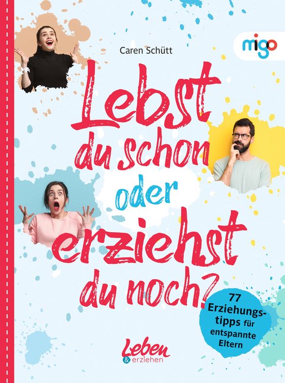 Produktbild: Lebst du schon oder erziehst du noch?