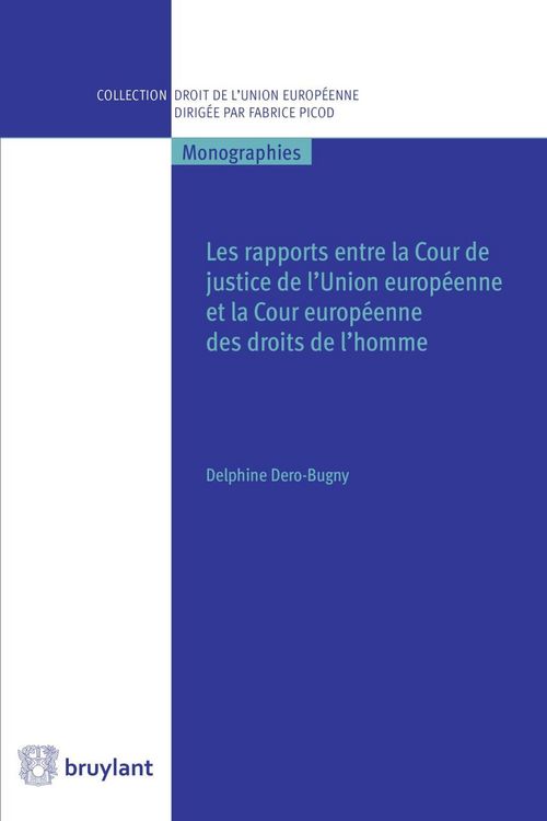 Produktbild: Les rapports entre la Cour de justice de l'Union europ&eacute;enne et la Cour europ&eacute;enne des droits de l'homme