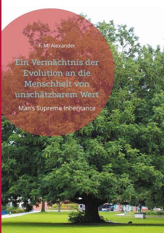 Produktbild: Ein Verm&auml;chtnis der Evolution an die Menschheit von unsch&auml;tzbarem Wert