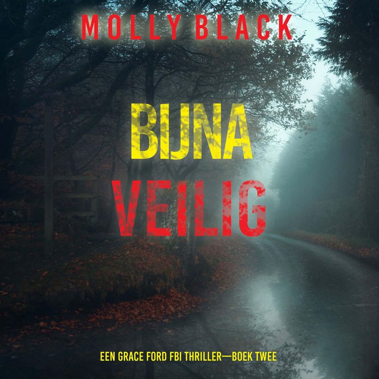 Produktbild: Bijna Veilig (Een Grace Ford FBI Thriller&mdash;Boek Twee)