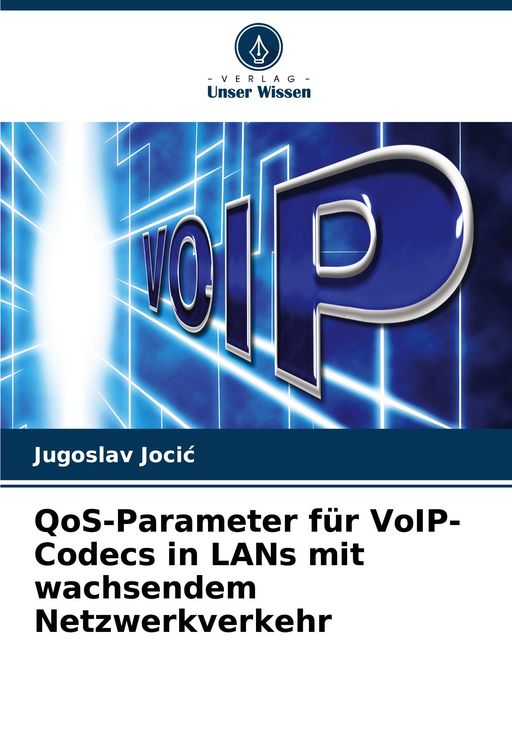 Produktbild: QoS-Parameter f&uuml;r VoIP-Codecs in LANs mit wachsendem Netzwerkverkehr