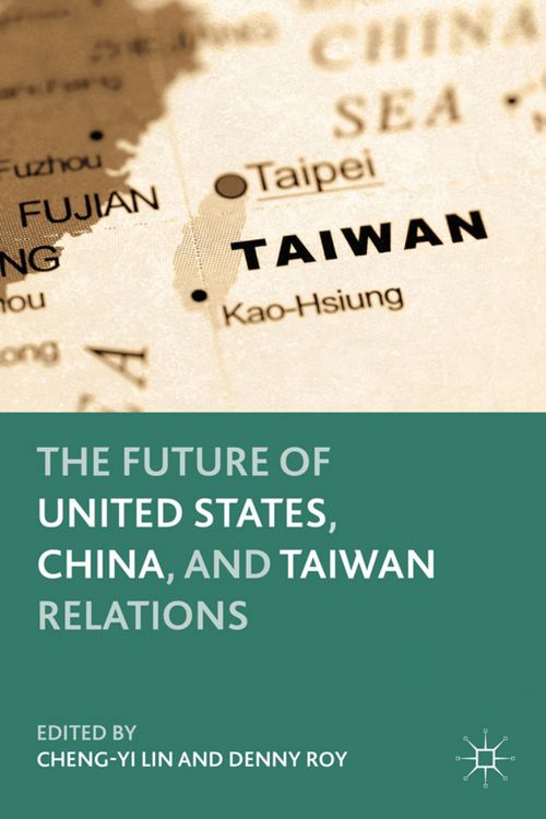Produktbild: The Future of United States, China, and Taiwan Relations
