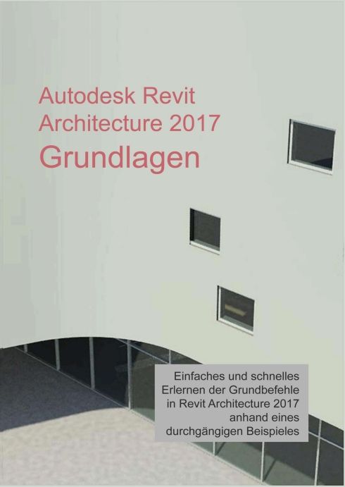 Produktbild: Autodesk Revit Architecture 2017 Grundlagen