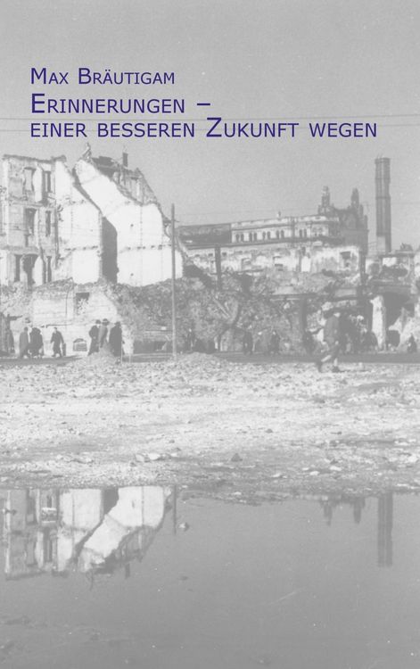 Produktbild: Erinnerungen - einer besseren Zukunft wegen