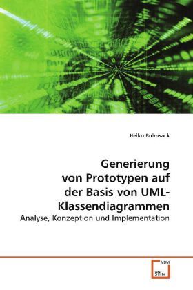 Produktbild: Bohnsack, H: Generierung von Prototypen auf der Basis vonUML