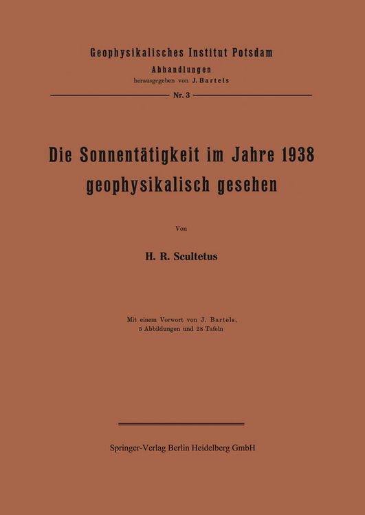 Produktbild: Die Sonnent&auml;tigkeit im Jahre 1938 geophysikalisch gesehen